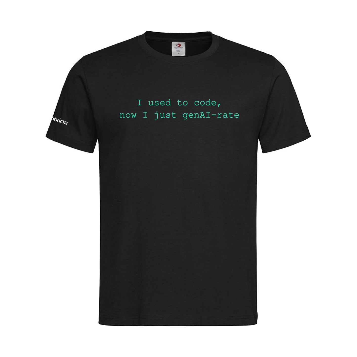 DATABRICKS SHIRT: I USED TO CODE NOW I JUST GENAI-RATE